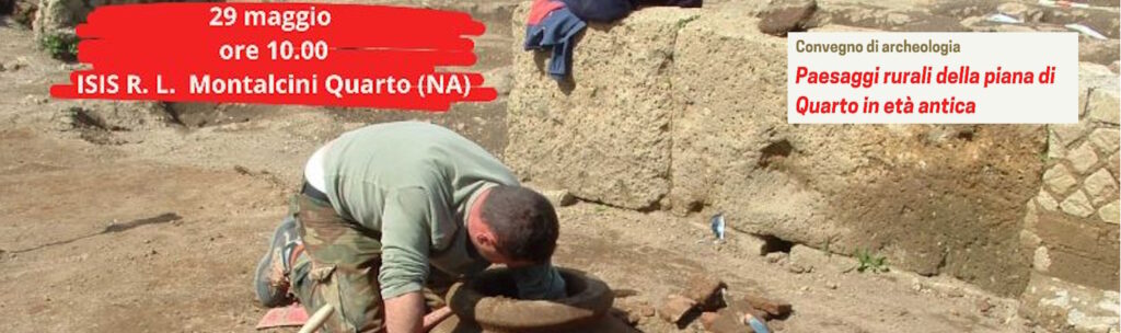 Paesaggi rurali della Piana di Quarto in età antica [CONVEGNO 29 maggtio 2025]