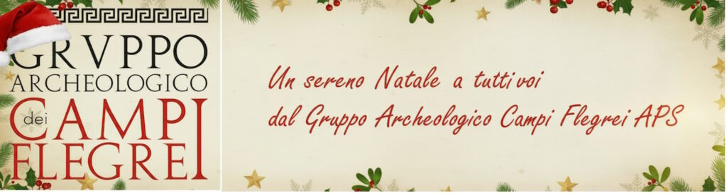 Natale 2025: gli auguri del Presidente del Gruppo Archeologico Campi Flegrei APS